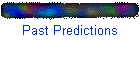 Past Predictions